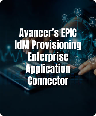 https://www1.avancercorp.com/wp-content/uploads/2024/07/IdM-Provisioning-Enterprise-Application-Connector.png